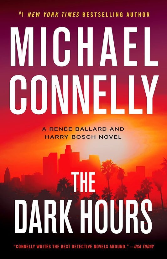 The Dark Hours (A Renée Ballard and Harry Bosch Novel, 4) - Michael Connelly (Hardcover)